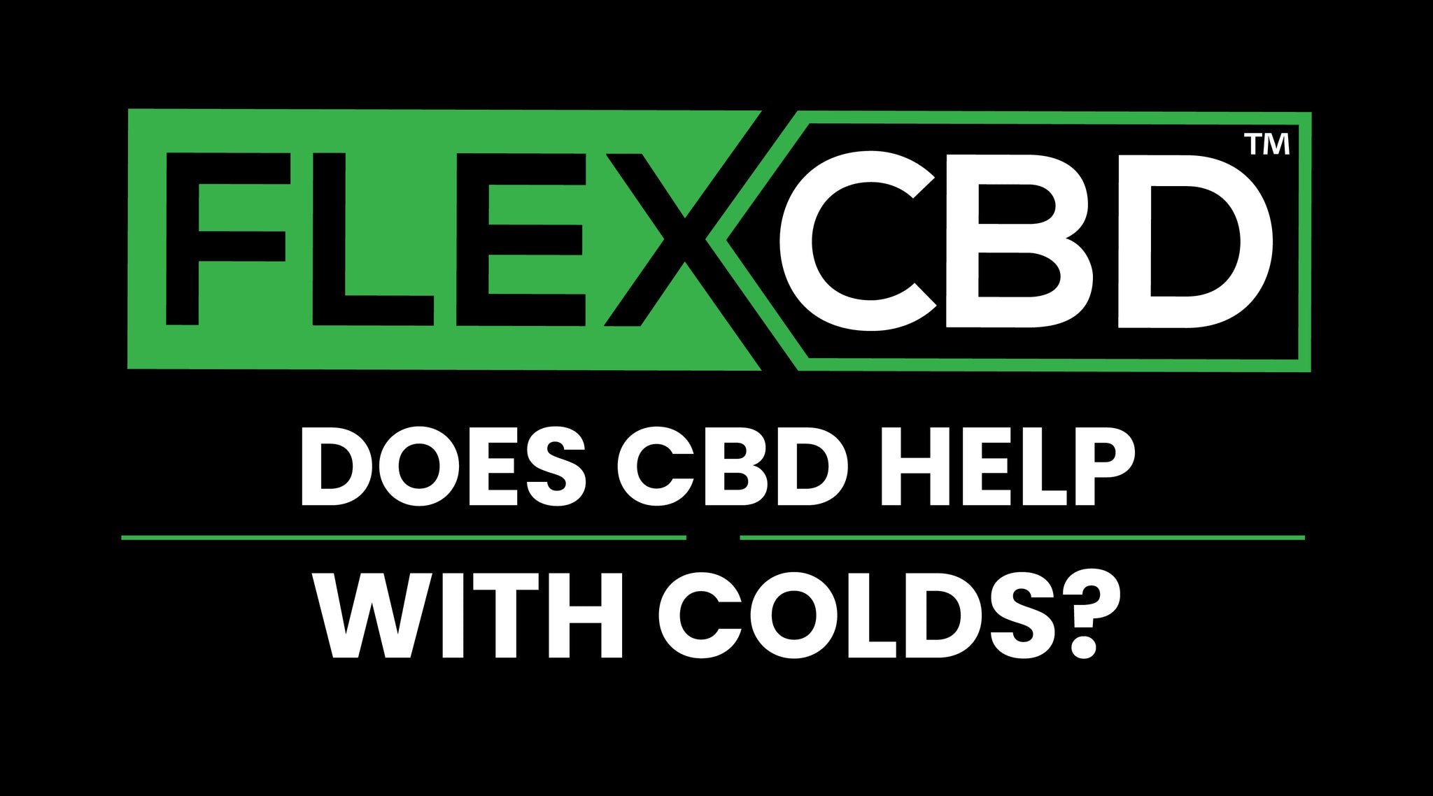 Does CBD Oil Help With Colds? – Flexcbd